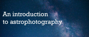 An introduction to astrophotography